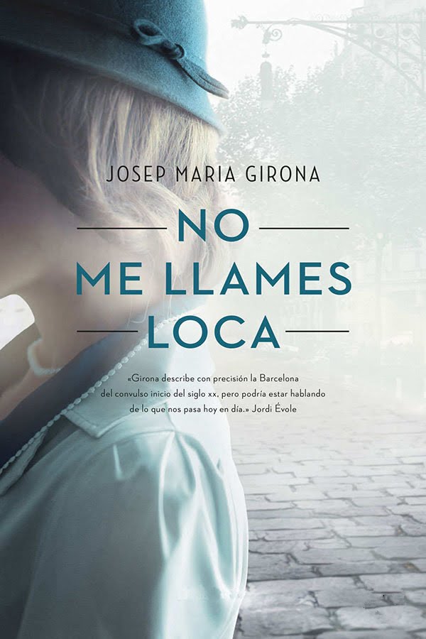 Descargar No me llames loca – Josep Maria Girona  
				 en EPUB | PDF | MOBI