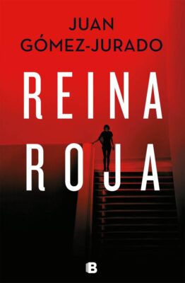 Descargar Reina roja – Juan Gómez-Jurado  
				 en EPUB | PDF | MOBI