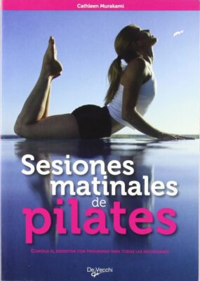 Descargar Sesiones matinales de pilates – Cathleen Murakami  
				 en EPUB | PDF | MOBI