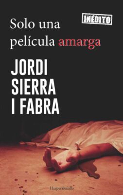 Descargar Solo una película amarga – Jordi Sierra i Fabra  
				 en EPUB | PDF | MOBI