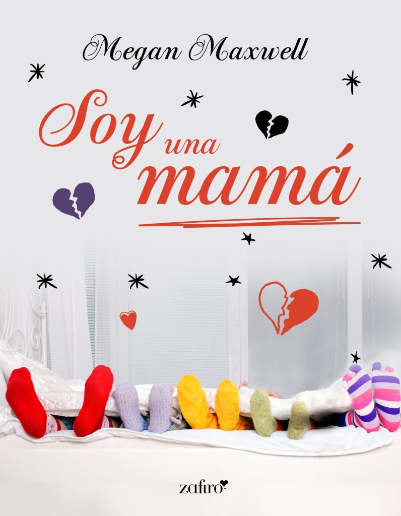 Descargar Soy una mamá – Megan Maxwell  
				 en EPUB | PDF | MOBI