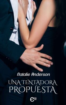 Descargar Una tentadora propuesta – Natalie Anderson  
				 en EPUB | PDF | MOBI