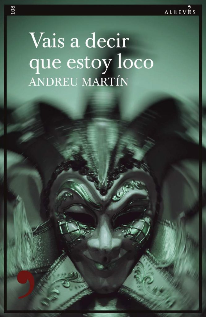 Descargar Vais a decir que estoy loco – Andreu Martín  
				 en EPUB | PDF | MOBI