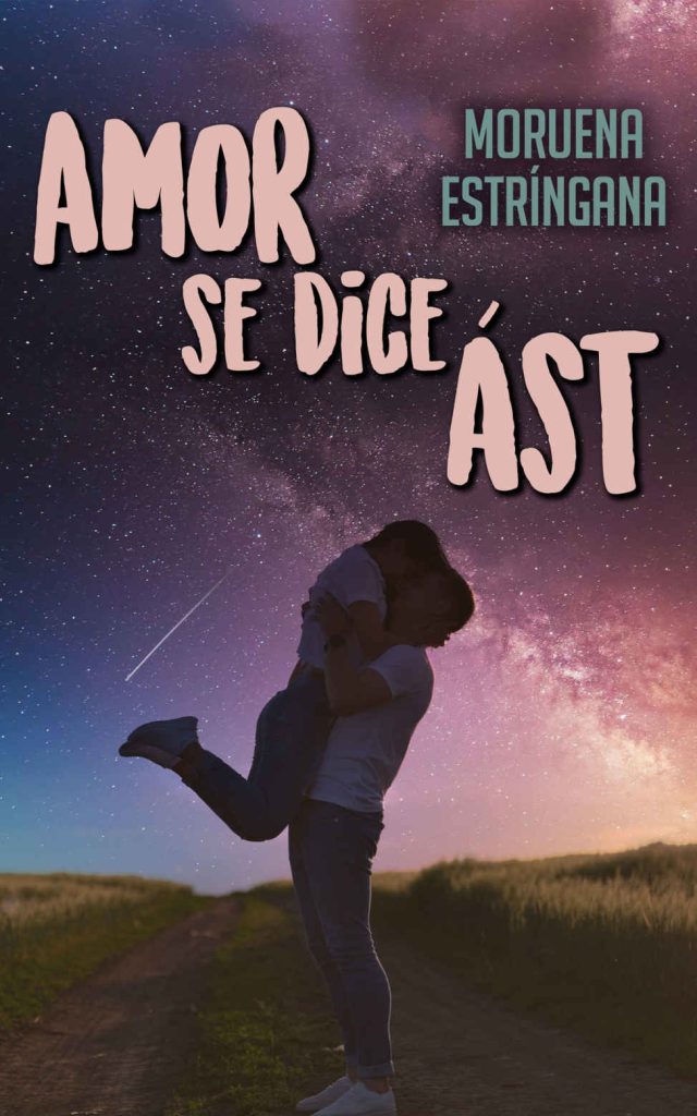 Descargar Amor se dice Ást – Moruena Estringana  
				 en EPUB | PDF | MOBI