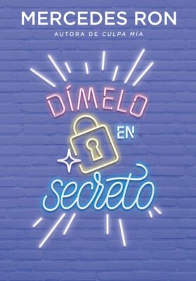 Descargar Dímelo en secreto – Mercedes Ron  
				 en EPUB | PDF | MOBI