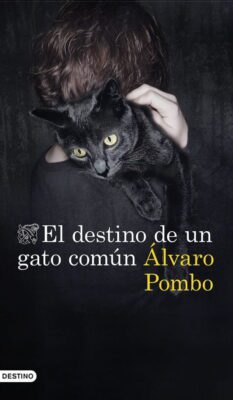 Descargar El destino de un gato común – Álvaro Pombo  
				 en EPUB | PDF | MOBI