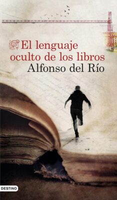 Descargar El lenguaje oculto de los libros – Alfonso del Río  
				 en EPUB | PDF | MOBI