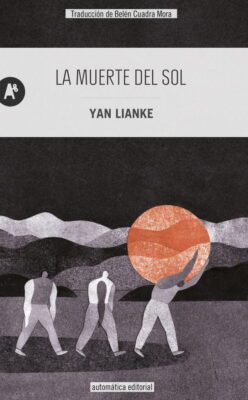 Descargar La muerte del sol – Yan Lianke  
				 en EPUB | PDF | MOBI