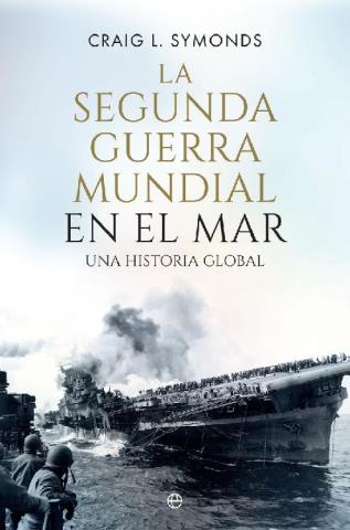 Descargar La segunda guerra mundial en el mar – Craig L. Symonds  
				 en EPUB | PDF | MOBI