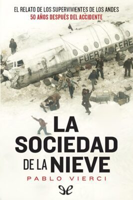 Descargar La sociedad de la nieve – Pablo Vierci  
				 en EPUB | PDF | MOBI