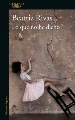 Descargar Lo que no he dicho – Beatriz Rivas  
				 en EPUB | PDF | MOBI