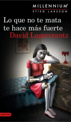 Descargar Lo que no te mata te hace más fuerte – David Lagercrantz  
				 en EPUB | PDF | MOBI