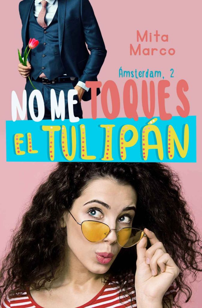 Descargar No me toques el tulipan – Mita Marco  
				 en EPUB | PDF | MOBI