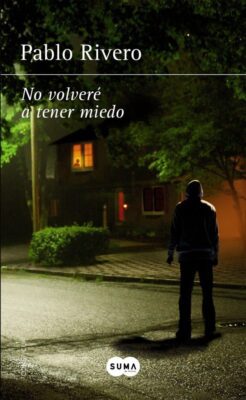 Descargar No volveré a tener miedo – Pablo Rivero  
				 en EPUB | PDF | MOBI