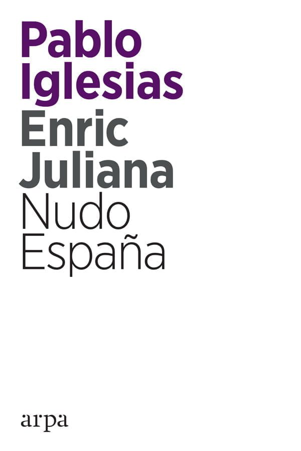 Descargar Nudo España – Enric Juliana Pablo Iglesias  
				 en EPUB | PDF | MOBI