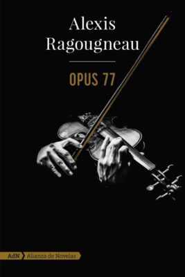 Descargar Opus 77 – Alexis Ragougneau  
				 en EPUB | PDF | MOBI