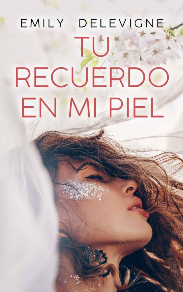 Descargar Tu recuerdo en mi piel – Emily Delevigne  
				 en EPUB | PDF | MOBI