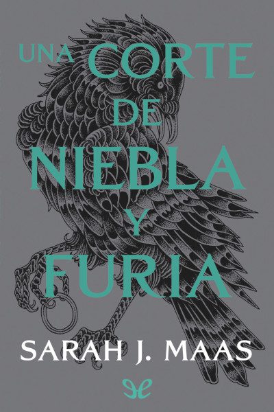 Descargar Una corte de niebla y furia – Sarah J. Maas  
				 en EPUB | PDF | MOBI