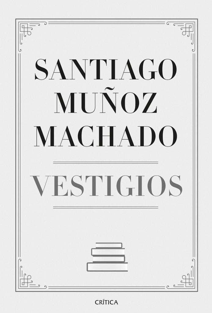 Descargar Vestigios – Santiago Muñoz Machado  
				 en EPUB | PDF | MOBI