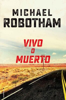 Descargar Vivo o muerto – Michael Robotham  
				 en EPUB | PDF | MOBI